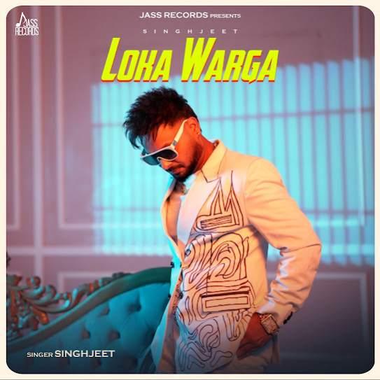 Loka Warga Singhjeet Mp3 Song Download Djjohal